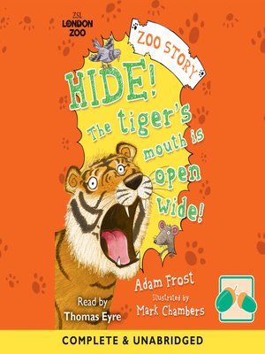 cover image of Hide! The Tiger's Mouth is Open Wide!